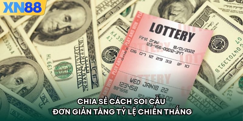 Chia Sẻ Cách Soi Cầu Đơn Giản Tăng Tỷ Lệ Chiến Thắng