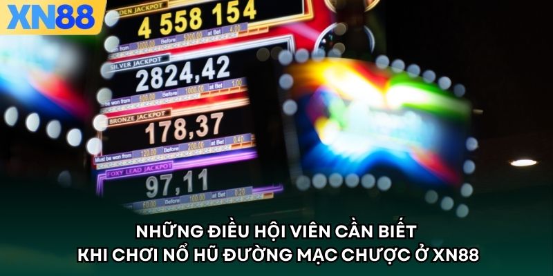 Những điều hội viên cần biết khi chơi Nổ hũ Đường Mạc Chược ở XN88