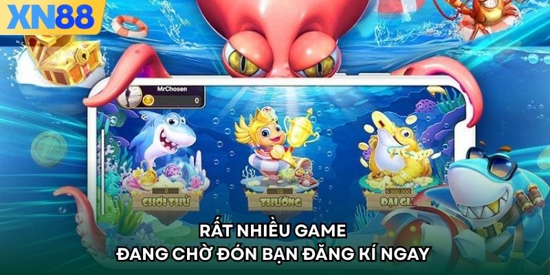Rất nhiều game đang chờ đón bạn đăng kí ngay